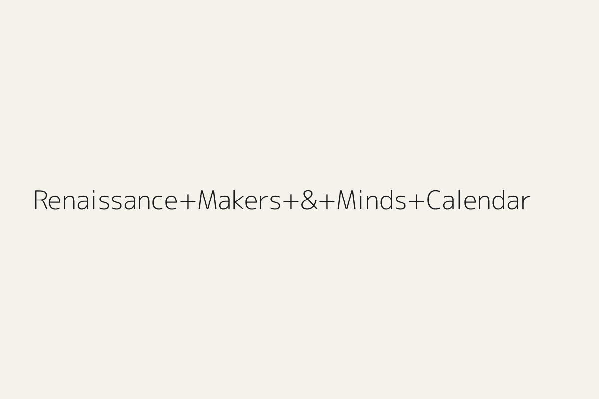 Illustration representing Renaissance Makers & Minds Calendar